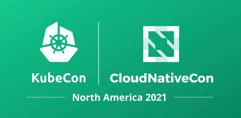 KubeCon / CloudNativeCon North America 2021